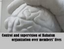 Control and supervision of Bahaism organization over members’ lives