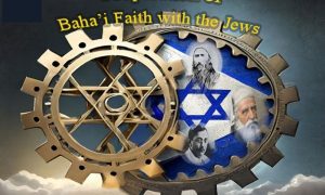 Cooperation of Baha’i Faith with the Jews