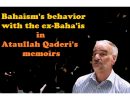 ‘is by the terroristic organization of Bahaism – A narration from Ataullah Qaderi, the ex-Baha’i