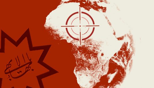 چگونه تشکیلات بهائی با پوشش اقتصاد و دیپلماسی، آفریقا را هدف گرفته است؟